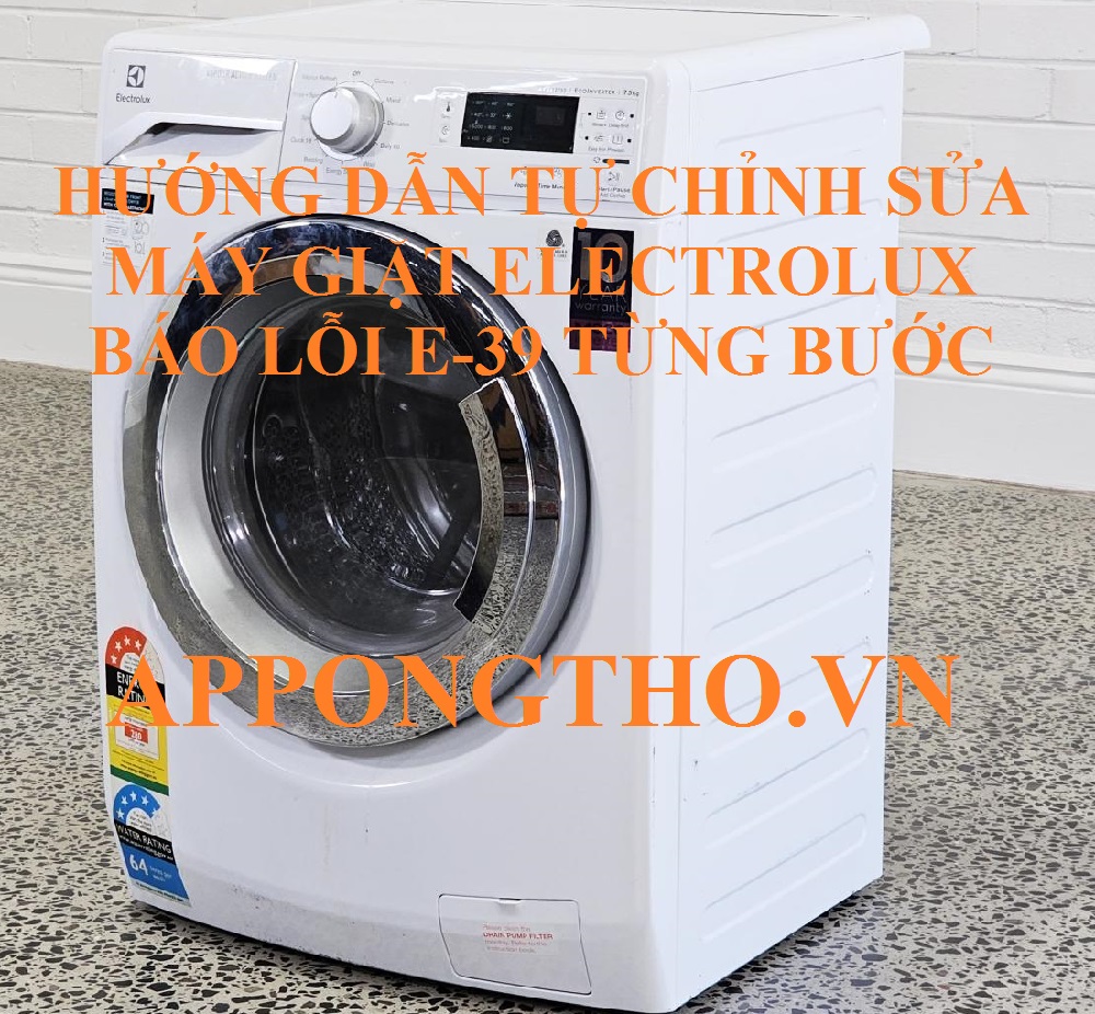 Nguyên nhân máy giặt Electrolux lỗi E-39?