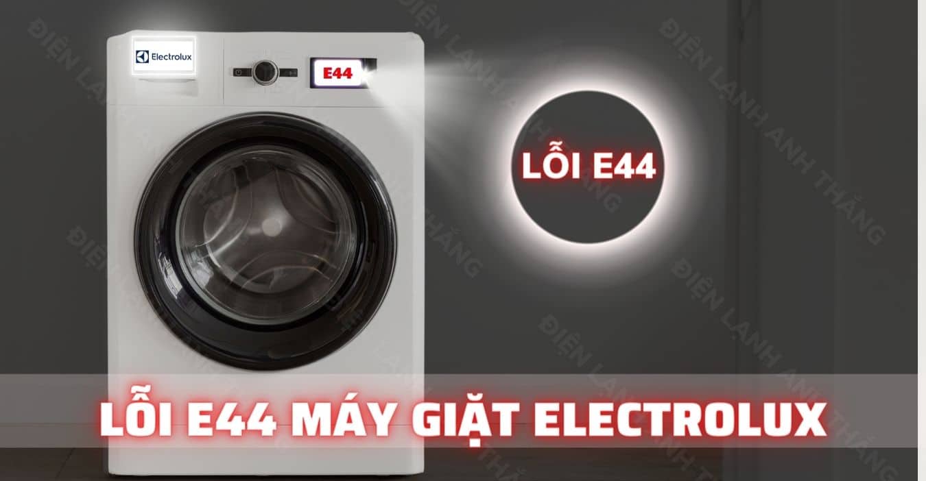 Sửa chữa máy giặt Electrolux lỗi E-44 hiệu quả