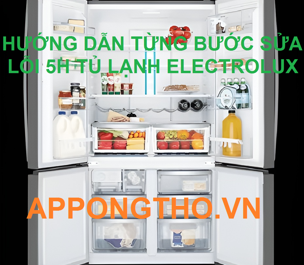 Hỏi đáp về mã lỗi 5H tủ lạnh Electrolux ( FAQ )
