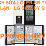 Tại sao tủ lạnh LG báo lỗi ER-SB khi đang hoạt động?