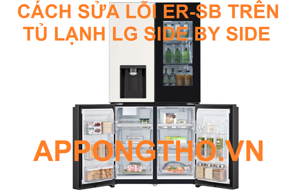 Tại sao tủ lạnh LG báo lỗi ER-SB khi đang hoạt động?
