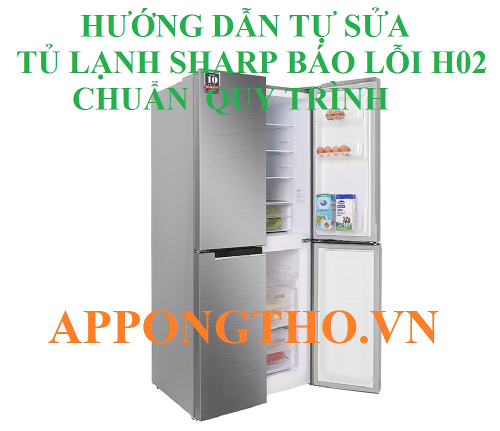 Lỗi H-02 tủ lạnh Sharp nguyên nhân và biện pháp