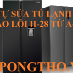 Tủ lạnh Sharp lỗi H-28 Cách tự sửa mà không cần thợ