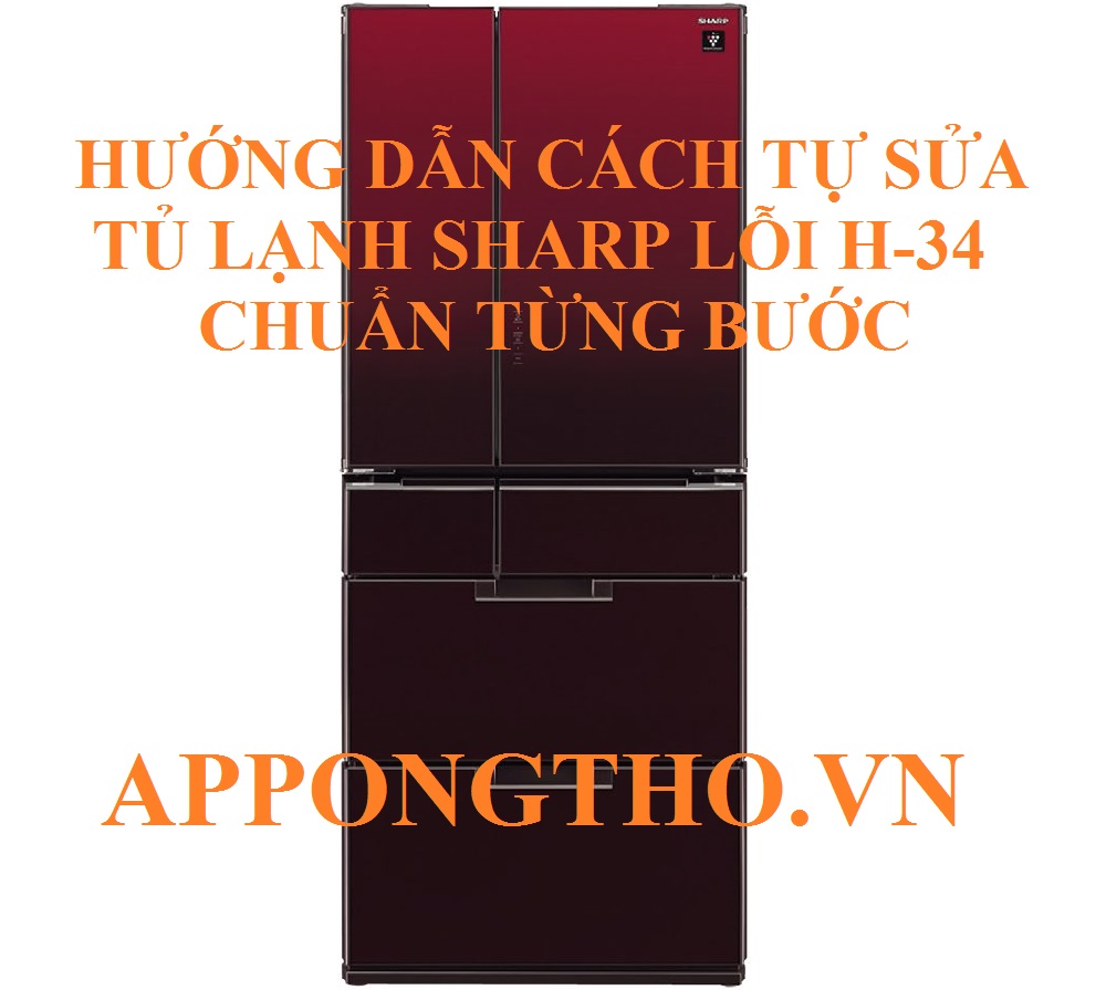 Lỗi H-34 trên tủ lạnh Sharp Giải pháp khẩn cấp!