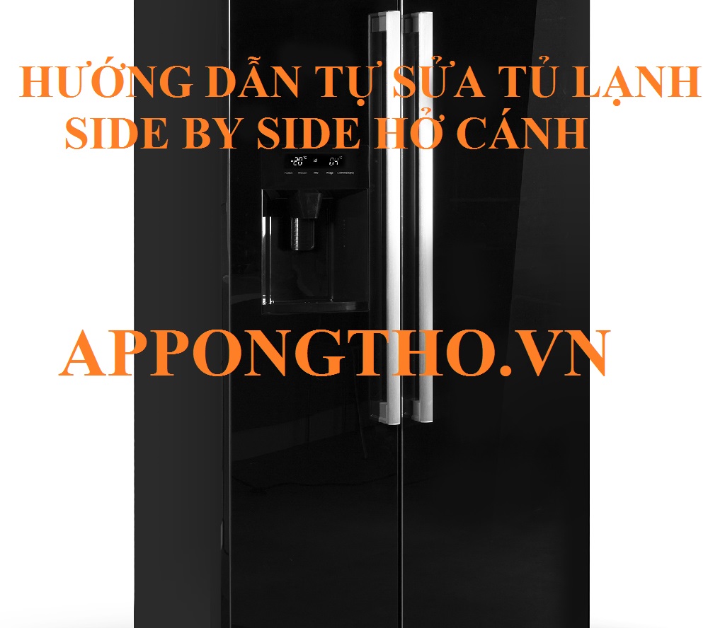 Nguyên Nhân Cánh Tủ Lạnh Side by Side Bị Hở